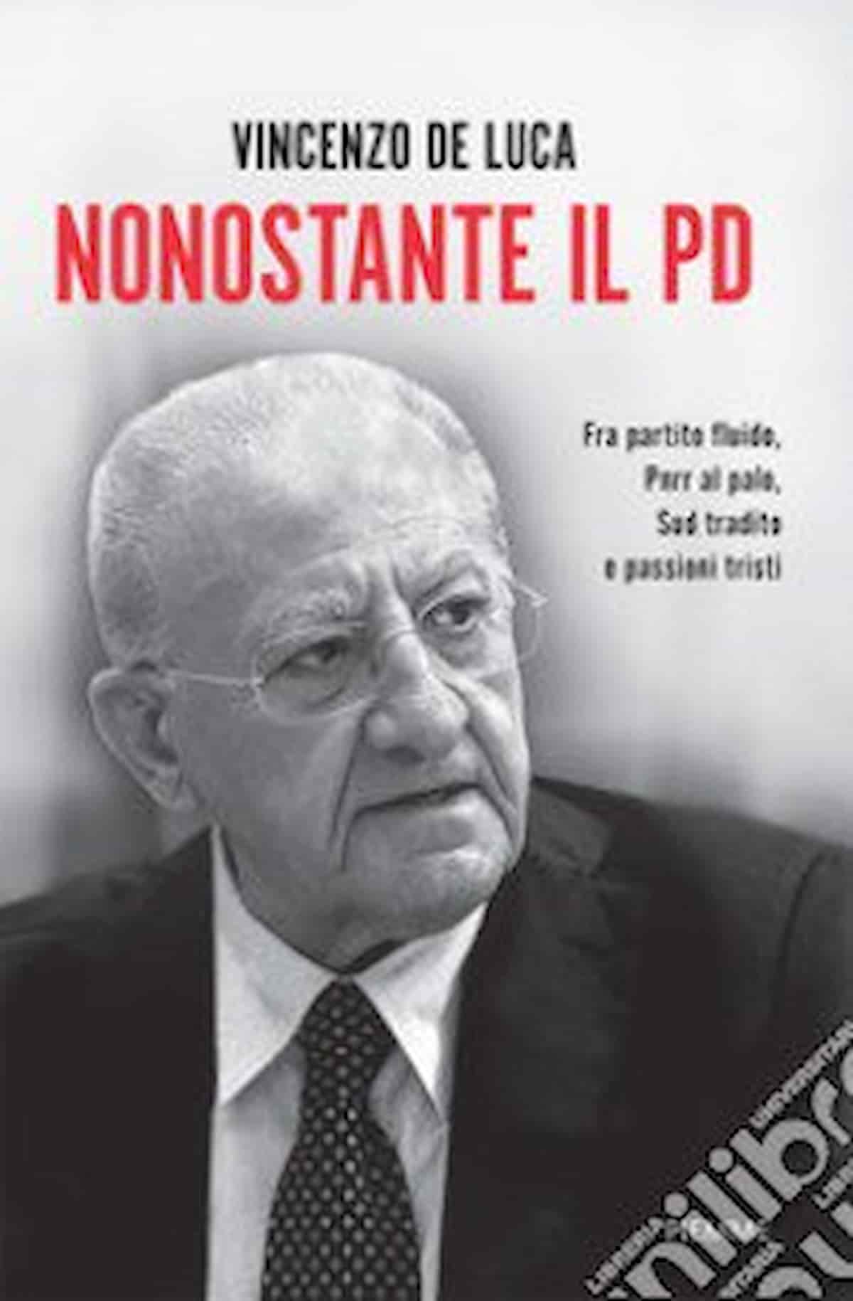 Pd, nonostante per De Luca, grazie per Schlein: in un libro la divisione del partito, il vulnus delle primarie, il rebus del terzo mandato