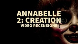 Annabelle 2: Creation, la recensione del film horror