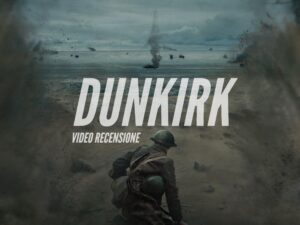 Dunkirk, la recensione del nuovo film di Christopher Nolan
