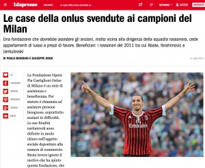 Milan, accusa: case di una Onlus svendute ai calciatori di Berlusconi. Ibrahimovic…